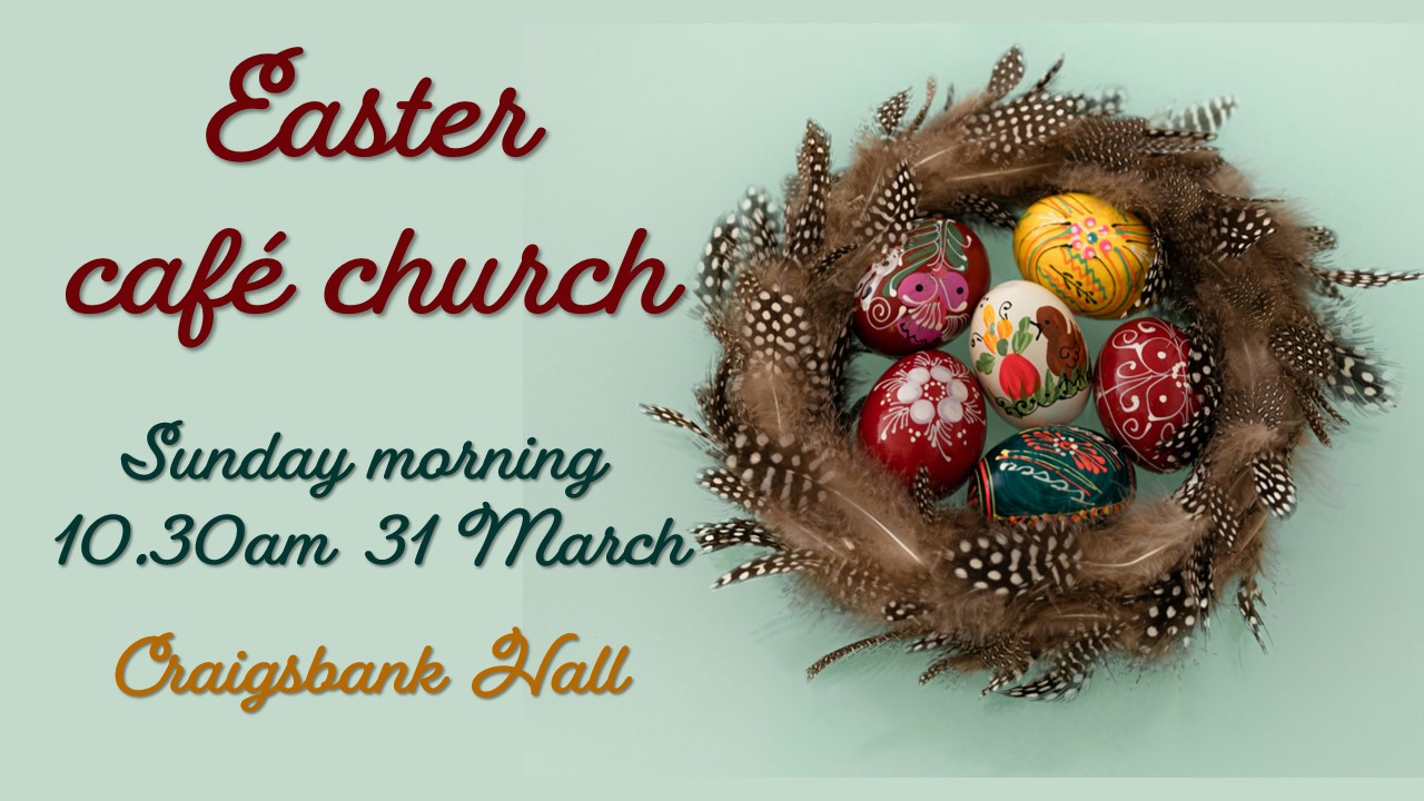 Easter Sunday Cafe Church – Consider yourself invited!
